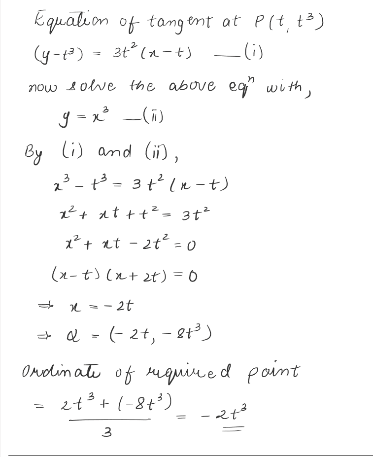 Tangent at point P(t,t3), of curve y=x3 meets the curve again at Q then ordinate of point which divides PQ in 1:2 internally, is JEE Mains 2021 solved question paper