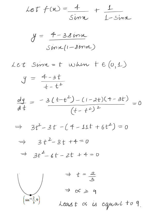The least value of α such that (4/sinx)+(1/(1-sinx))=α has at least one solution in x∈(0,π/2)