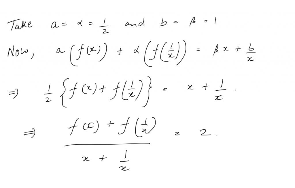 If a+α=1, β+b=2 and a(⨍(x))+α⨍(1/x)=β/x + bx, then the value of JEE Main 2021 solved question paper