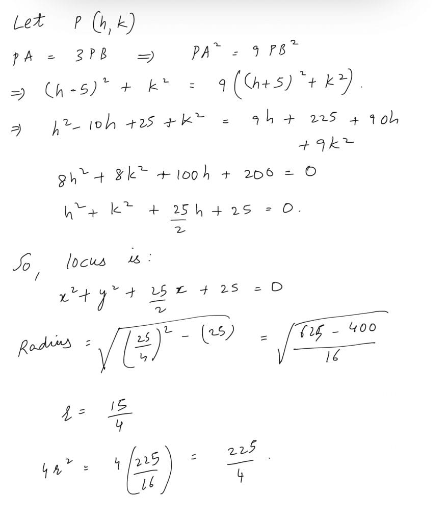 A(5, 0) and B(-5, 0) are two points PA=3PB. Then locus of P is a circle with radius ‘r’. Then 4r2= JEE Main 2021 solved question paper