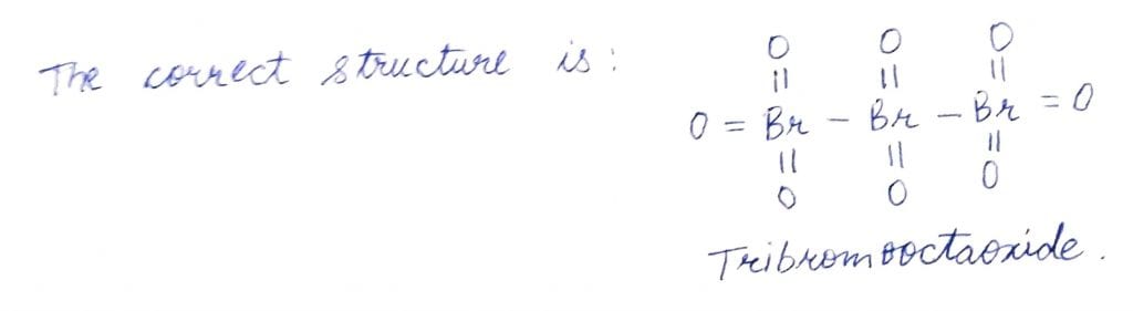 The correct structure of tribromooctaoxide is